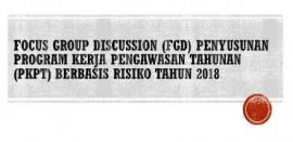 FOCUS GROUP DISCUSSION (FGD) PENYUSUNAN PROGRAM KERJA PENGAWASAN TAHUNAN (PKPT)